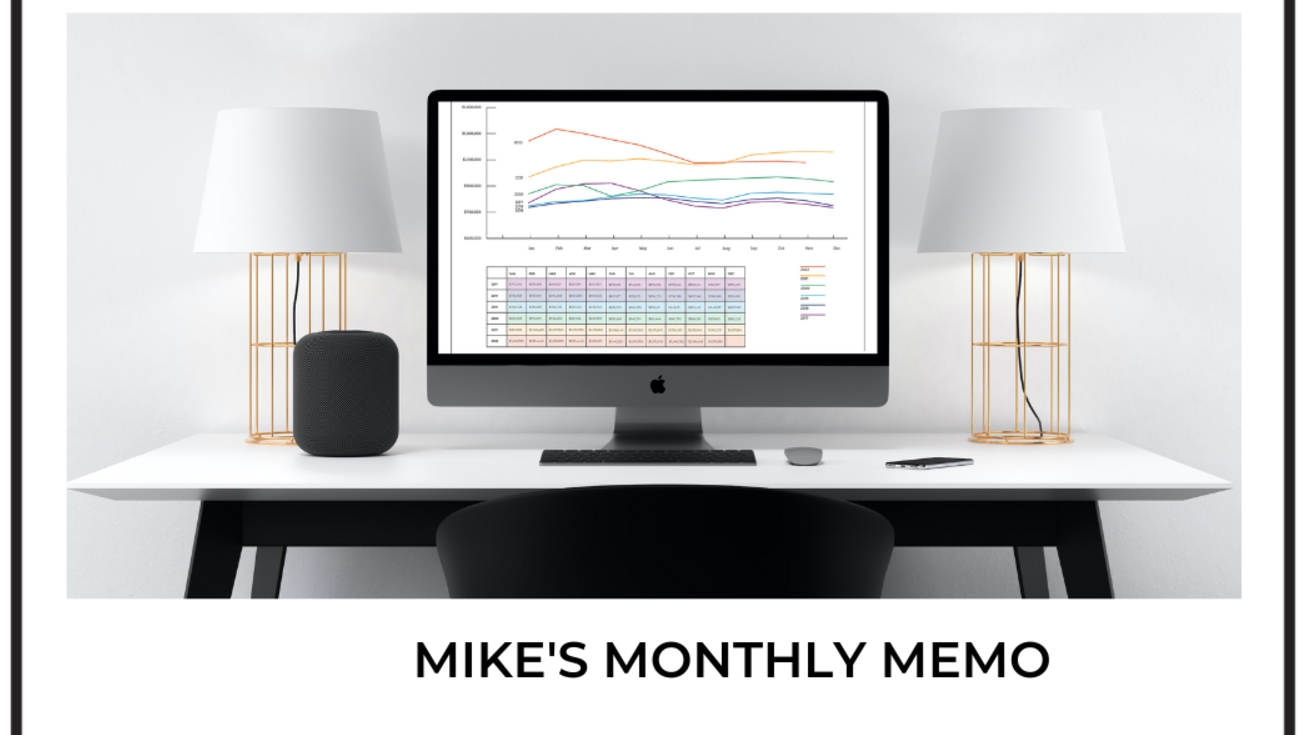 Mikes Monthly Memo